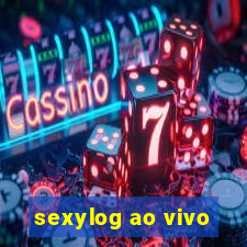 sexylog ao vivo